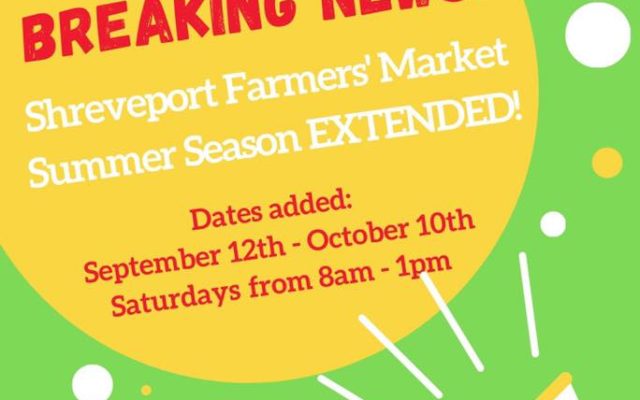 Shreveport Farmers’ Market Extends 2020 Season!