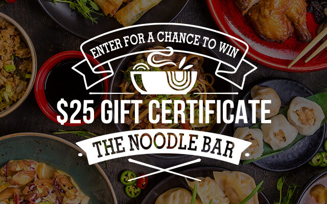 Win a $25 Gift Certificate to the Noodle Bar
